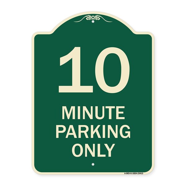 10 Minute Parking Only Heavy-Gauge Aluminum Architectural Sign, 24" x 18", G-1824-23413